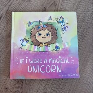 If I Were a Magical Unicorn Book Hardback